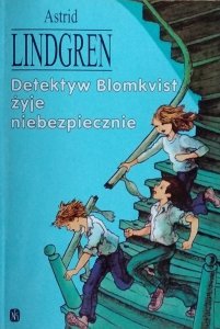 Astrid Lindgren • Detektyw Blomkvist żyje niebezpiecznie