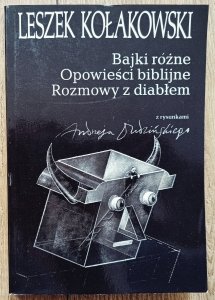 Leszek Kołakowski • Bajki różne. Opowieści biblijne. Rozmowy z diabłem