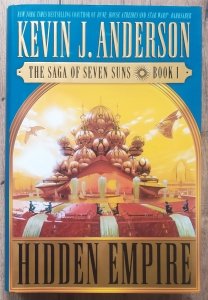 Kevin J. Anderson • The Saga of Seven Sun Book 1. Hidden Empire