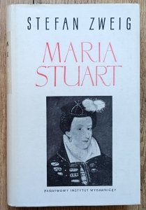 Stefan Zweig • Maria Stuart