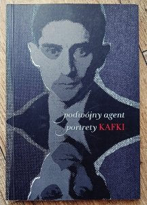 Podwójny agent. Portrety Kafki