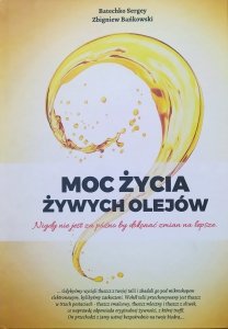 Batechko Sergey, Zbigniew Bańkowski • Moc życia żywych olejów