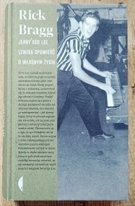 Rick Bragg • Jerry'ego Lee Lewisa opowieść o własnym życiu