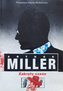 Arthur Miller • Zakręty czasu