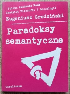 Eugeniusz Grodziński • Paradoksy semantyczne
