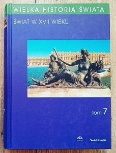 Wielka historia świata tom 7. Świat w XVII wieku