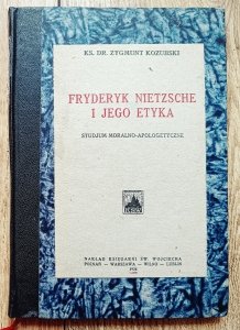 Zygmunt Kozubski • Fryderyk Nietzsche i jego etyka