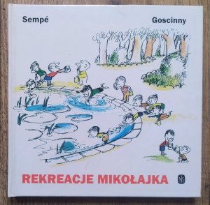 Sempe, Goscinny • Rekreacje Mikołajka