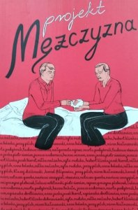 Janusz Anderman, Miron Białoszewski, Kornel Filipowicz, Jerzy Pilch, Tadeusz Różewicz • Projekt mężczyzna. Antologia opowiadań