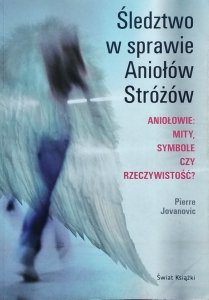 Pierre Jovanovic • Śledztwo w sprawie Aniołów Stróżów