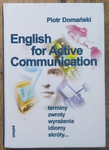 Piotr Domański • English for Active Communication