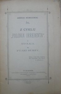 Andrzej Niemojewski • Z cyklu 'Polonia Irredenta'. Stolica. Ptaki burzy [1896]