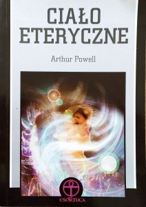 Arthur E. Powell • Ciało eteryczne