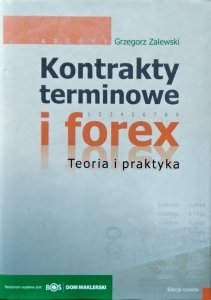 Grzegorz Zalewski • Kontrakty terminowe i forex
