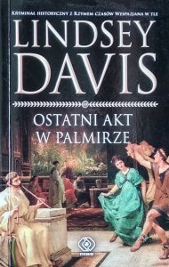 Lindsey Davis • Ostatni akt w Palmirze