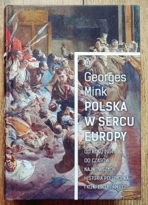 Georges Mink • Polska w sercu Europy
