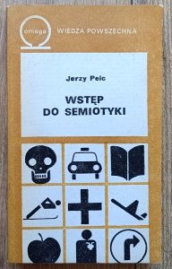 Jerzy Pelc • Wstęp do semiotyki