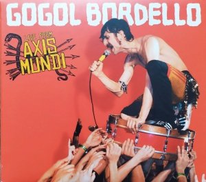 Gogol Bordello • Live From Axis Mundi • CD+DVD