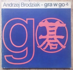 Andrzej Brodziak • Gra w Go