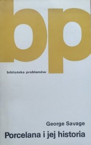 George Savage • Porcelana i jej historia