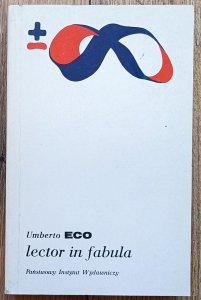 Umberto Eco • Lector in fabula. Współdziałanie w interpretacji tekstów narracyjnych