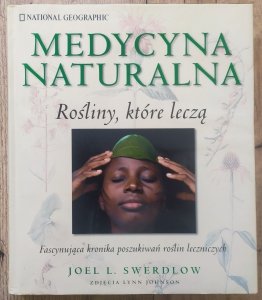 Joel Swerdlow • Medycyna naturalna. Rośliny, które leczą