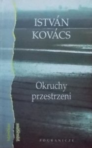 Istvan Kovacs • Okruchy przestrzeni