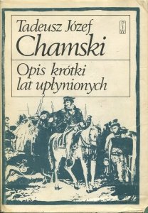 Tadeusz Józef Chamski • Opis krótki lat upłynionych