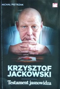 Michał Pietrzak • Krzysztof Jackowski. Testament jasnowidza