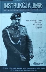 Koziołek Krzysztof • Instrukcja 0066. Historia oparta na faktach