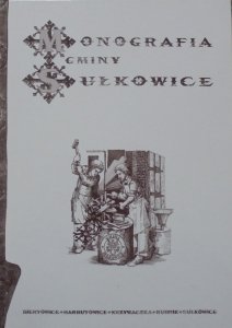 red. Piotr Sadowski • Monografia gminy Sułkowice