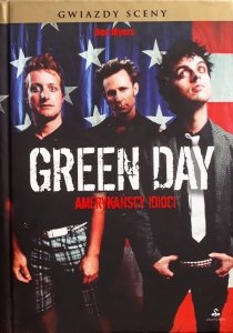 Ben Myers • Green Day. Amerykańscy idioci 