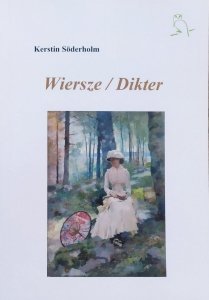 Kerstin Soderholm • Wiersze. Dikter