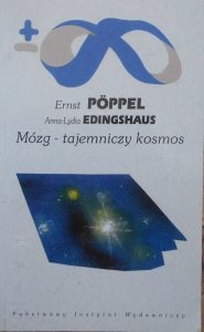 Ernst Poppel, Anna-Lydia Edingshaus • Mózg - tajemniczy kosmos