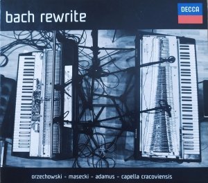Orzechowski - Masecki - Adamus - Capella Cracoviensis • Bach Rewrite • CD