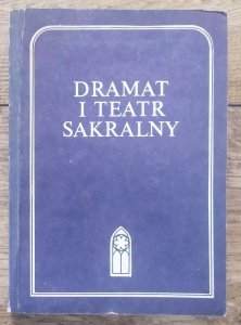 red. Irena Sławińska • Dramat i teatr sakralny