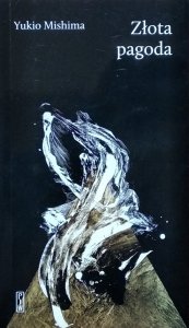  Yukio Mishima • Złota pagoda