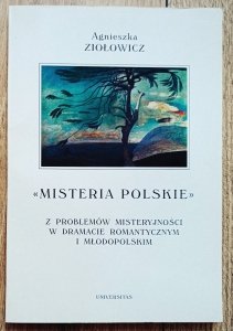 Agnieszka Ziołowicz • Misteria polskie