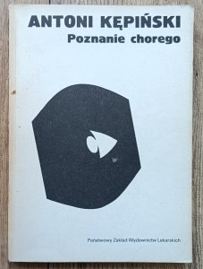 Antoni Kępiński • Poznanie chorego