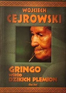 Wojciech Cejrowski • Gringo wśród dzikich plemion