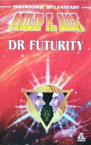 Philip K. Dick • Dr Futurity