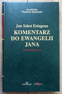 Jan Szkot Eriugena • Komentarz do Ewangelii Jana