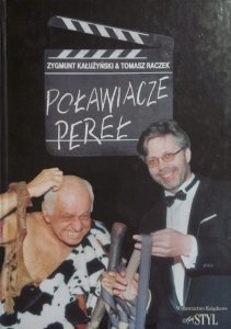 Tomasz Raczek, Zygmunt Kałużyński • Poławiacze pereł