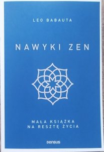 Leo Babauta • Nawyki zen