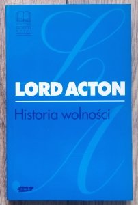 Lord Acton • Historia wolności