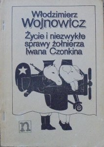 Włodzimierz Wojnowicz • Życie i niezwykłe sprawy żołnierza Iwana Czonkina