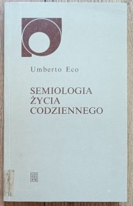 Umberto Eco • Semiologia życia codziennego