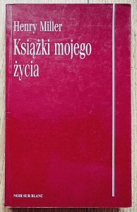 Henry Miller • Książki mojego życia