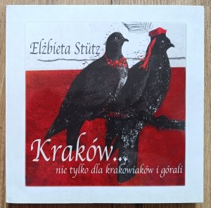 Elżbieta Stutz • Kraków... nie tylko dla krakowiaków i górali [dedykacja autorska]