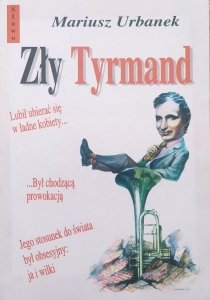 Mariusz Urbanek • Zły Tyrmand 
